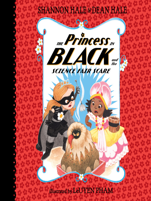 Title details for The Princess in Black and the Science Fair Scare by Shannon Hale - Wait list